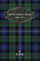 Cover of Carthy Family Secret by K.M.M.