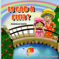 Cover of Is God a Fish? by Deborah Smith (1)