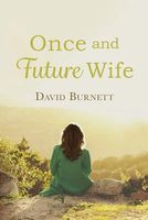 Cover of Once and Future Wife by David Burnett
