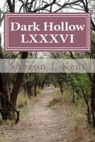 Cover of Dark Hollow LXXXVI by Sharon L. Kent