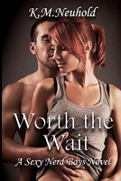 Cover of Worth the Wait by K.M. Neuhold
