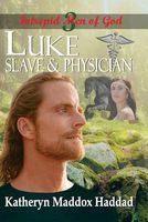 Luke: Slave & Physician