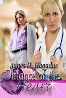 Cover of Distance of the Heart by Agnes H. Hagadus