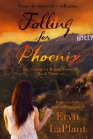 Cover of Falling for Phoenix by Eryn Laplant