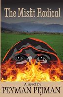 Cover of The Misfit Radical by Peyman Pejman