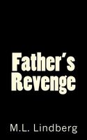 Cover of Father's Revenge by M.L. Lindberg