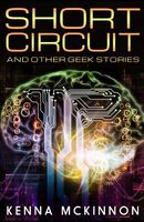 Short Circuit' and Other Geek Stories