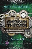 The Dimension Thieves 7-9