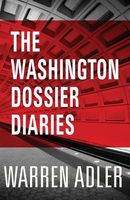 The Washington Dossier Diaries