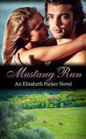 Cover of Mustang Run by Elizabeth Parker (1)