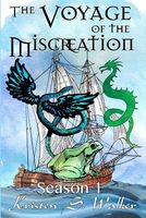 The Voyage of the Miscreation: Season 1