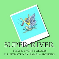 Cover of Super River by Tina J. Lackey-Adams
