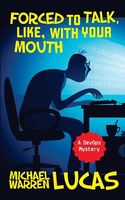 Cover of Forced to Talk, Like, with Your Mouth by Michael Warren Lucas