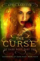 The Curse of Dark Root: Part Two
