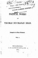 Cover of The Poetical Works of Thomas Buchanan Read - Vol. I by Thomas Buchanan Read