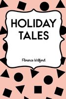 Cover of Holiday Tales by Florence Wilford