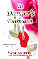 In Danger's Embrace