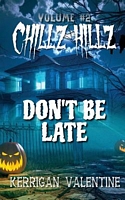 Cover of Don't Be Late by Kerrigan Valentine