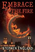 Cover of Embrace the Fire by Stephen England