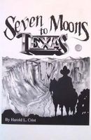 Cover of Seven Moons to Texas by Harold L. Crist