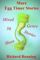 Cover of Fifty More Egg Timer Short Stories by Richard Bunning