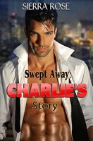 Swept Away: Charlie's Story