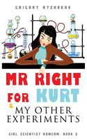 Cover of MR Right for Kurt & My Other Experiments by Grigory Ryzhakov