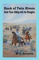 Cover of Hank of Twin Rivers, Book Three by M.C. Arvanitis