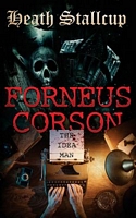 Forneus Corson: The Idea Man