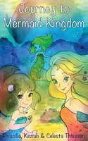 Cover of Journey to Mermaid Kingdom by Celesta Thiessen