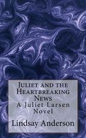 Juliet and the Heartbreaking News
