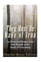 Cover of They Must Be Made of Iron by Charles River Editors
