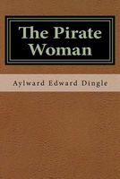 Cover of The Pirate Woman by A.E. Dingle