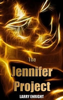 Cover of The Jennifer Project by Larry Enright