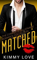 Matched - The Complete Billionaire Romance Collection