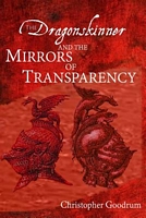 The Dragonskinner and the Mirrors of Transparency