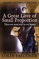 A Great Love of Small Proportion