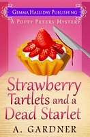 Strawberry Tartlets and a Dead Starlet