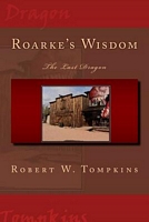 Roarke's Wisdom: The Last Dragon