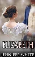 Cover of Elizabeth by Jennifer White