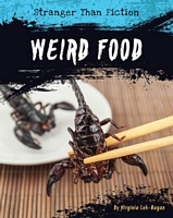Cover of Weird Food by Virginia Loh-Hagan