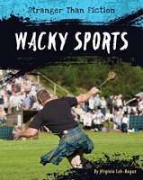 Cover of Wacky Sports by Virginia Loh-Hagan