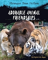 Cover of Adorable Animal Friendships by Virginia Loh-Hagan