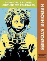 Cover of Heroine Stories by Virginia Loh-Hagan