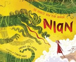 Cover of Nian, The Chinese New Year Dragon by Virginia Loh-Hagan