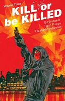 Kill or Be Killed, Volume 3