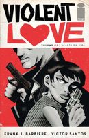 Violent Love Vol. 2: Hearts On Fire