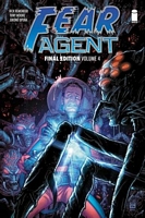 Fear Agent: Final Edition, Volume 4