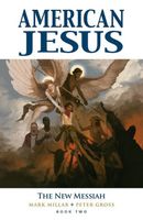 American Jesus, Volume 2: The New Messiah