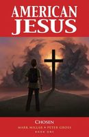 American Jesus, Volume 1: Chosen